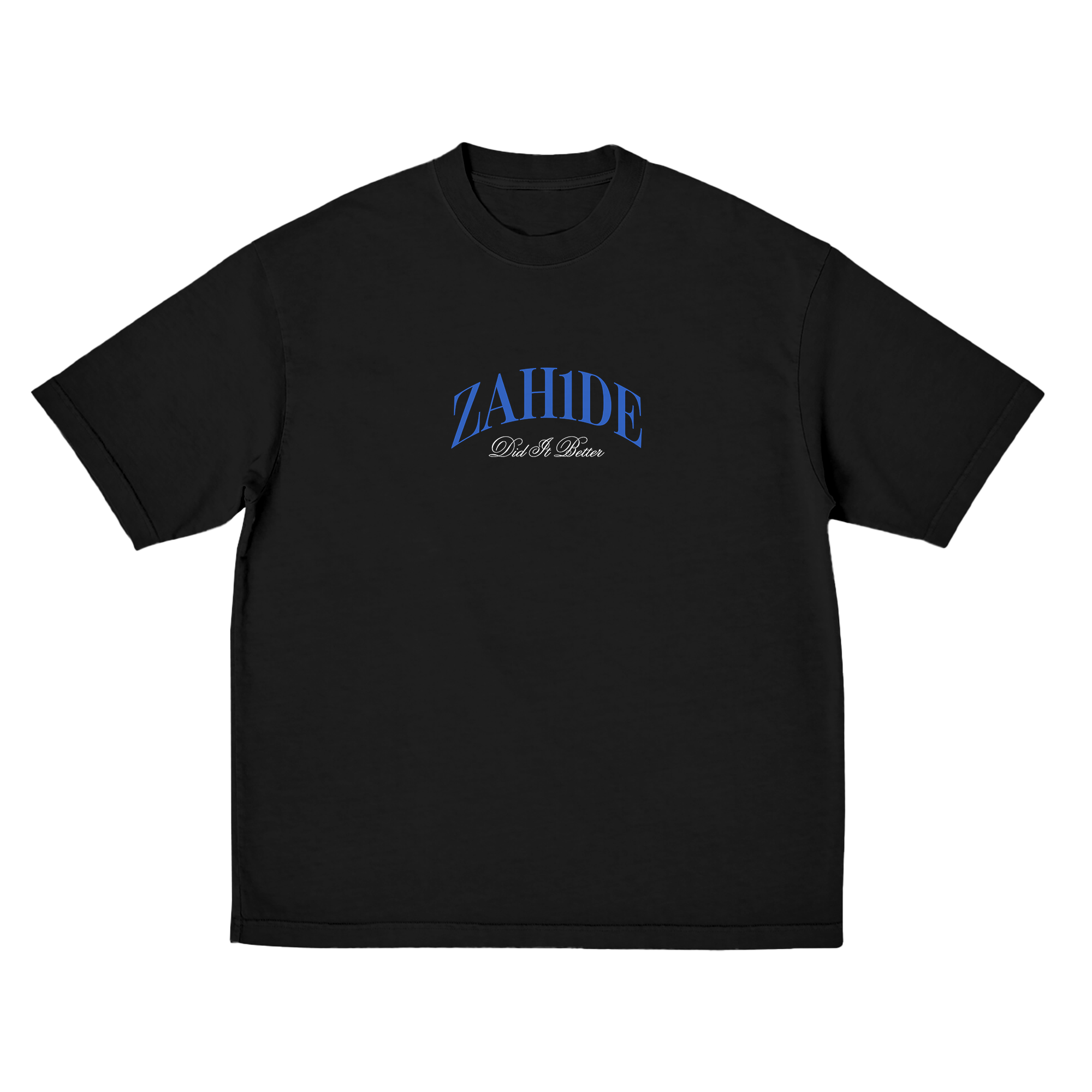 ZAH1DE Did It Better  T-Shirts 431248